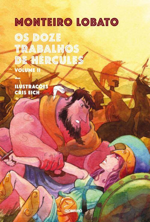 Cover of the book Os doze trabalhos de Hércules vol. 2 by Monteiro Lobato, Globo Livros