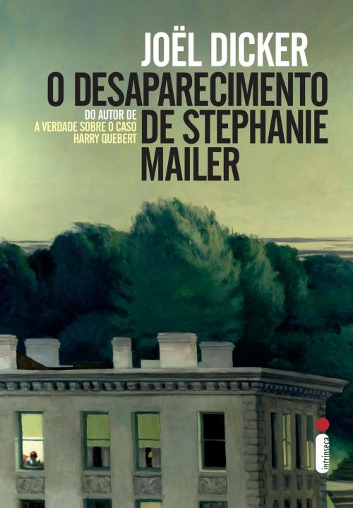 Cover of the book O desaparecimento de Stephanie Mailer by Joël Dicker, Intrínseca