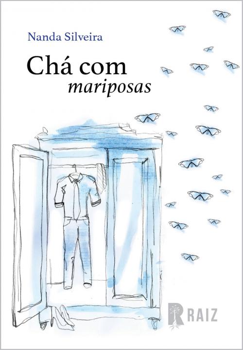 Cover of the book Chá com mariposas by Nanda Silveira, Luana Balthazar, Rosane N. Pessanha, Editora Raiz