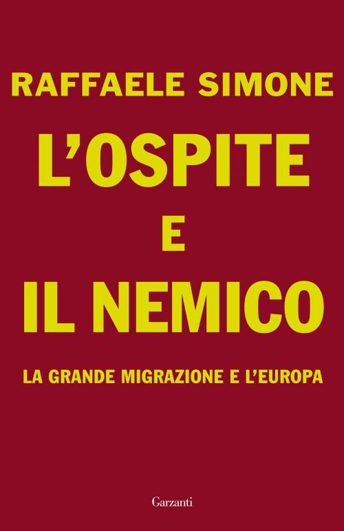 Cover of the book L'ospite e il nemico by Raffaele Simone, Garzanti