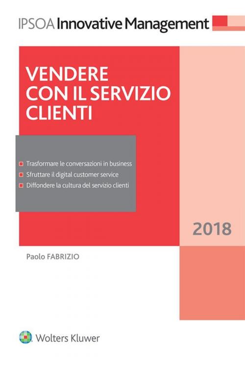 Cover of the book Vendere con il servizio clienti by Paolo Fabrizio, Ipsoa