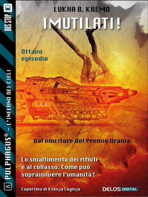 Cover of the book I Mutilati! by Lukha B. Kremo, Delos Digital