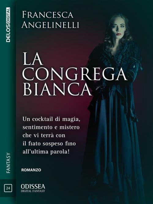 Cover of the book La congrega bianca by Francesca Angelinelli, Delos Digital