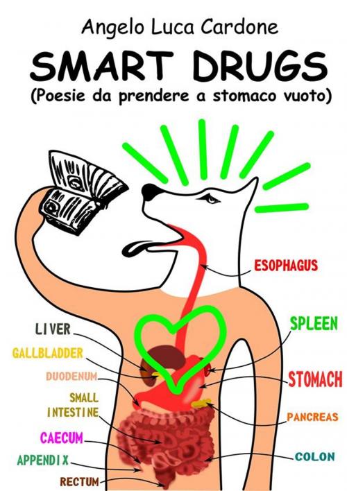 Cover of the book Smart Drugs (Poesie da prendere a stomaco vuoto) by Angelo Luca Cardone, Youcanprint