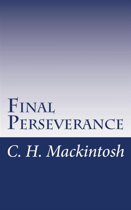 Cover of the book Final Perseverance by C. H. Mackintosh, CrossReach Publications