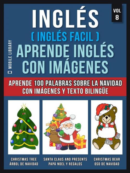 Cover of the book Inglés ( Inglés Facil ) Aprende Inglés con Imágenes (Vol 8) by Mobile Library, Mobile Library