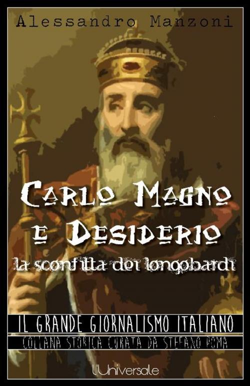 Cover of the book Carlo Magno e Desiderio, la sconfitta dei longobardi by Stefano Poma, Publisher s20109