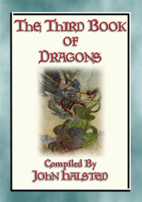 Cover of the book THE THIRD BOOK OF DRAGONS - 12 more tales of dragons by Anon E. Mouse, Compiled By John Halsted, Abela Publishing