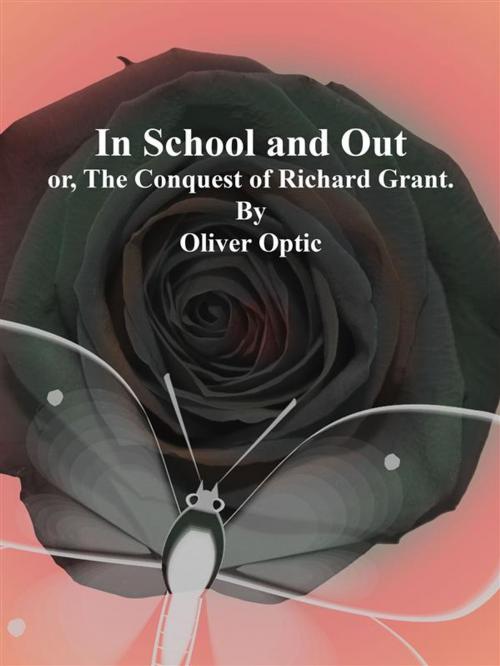 Cover of the book In School and Out by Oliver Optic, Publisher s11838