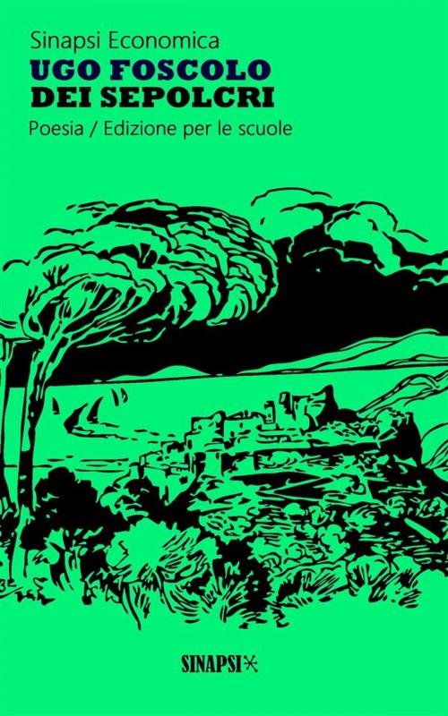 Cover of the book Dei sepolcri by Ugo Foscolo, Sinapsi Editore