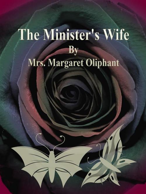 Cover of the book The Minister's Wife by Mrs. Margaret Oliphant, Publisher s11838