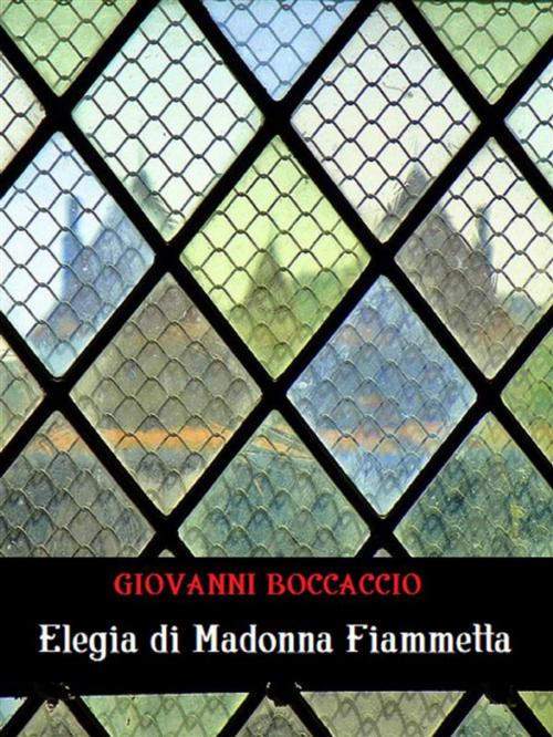 Cover of the book Elegia di Madonna Fiammetta by Giovanni Boccaccio, Bauer Books