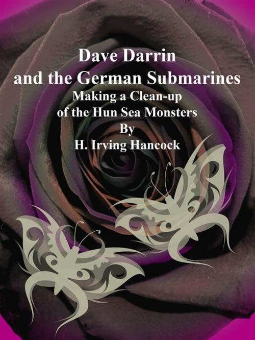 Cover of the book Dave Darrin and the German Submarines by H. Irving Hancock, Publisher s11838