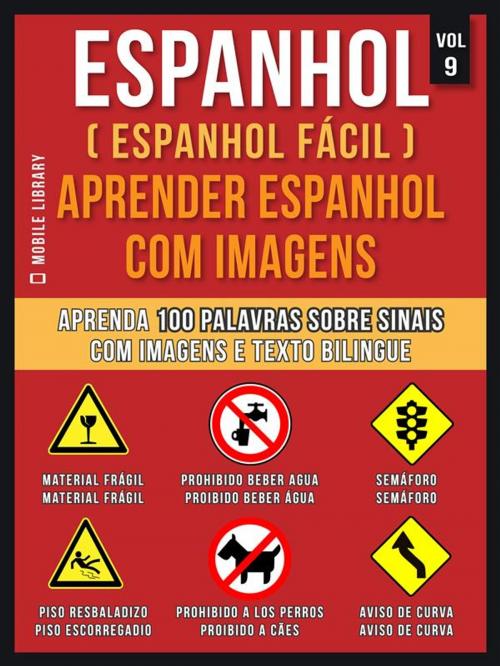 Cover of the book Espanhol ( Espanhol Fácil ) Aprender Espanhol Com Imagens (Vol 9) by Mobile Library, Mobile Library