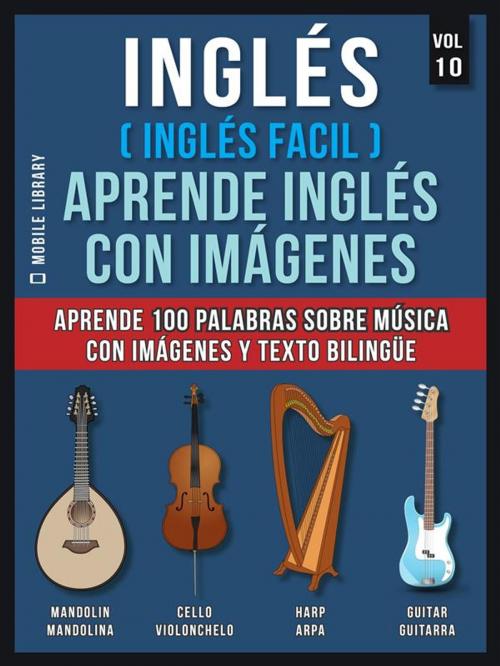 Cover of the book Inglés ( Inglés Facil ) Aprende Inglés con Imágenes (Vol 10) by Mobile Library, Mobile Library