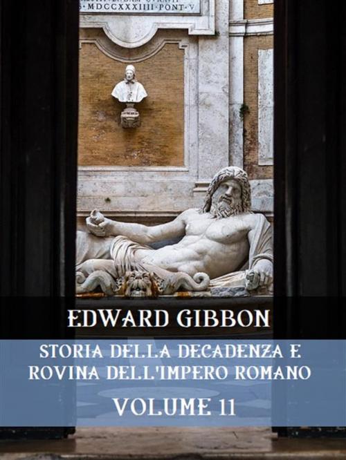 Cover of the book Storia della decadenza e rovina dell'Impero Romano Volume 11 by Edward Gibbon, Bauer Books