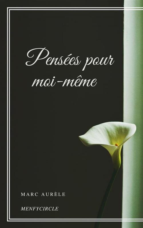 Cover of the book Pensées pour moi-même by Marc Aurèle, Gérald Gallas