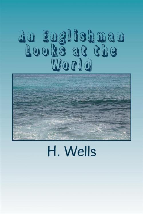 Cover of the book An Englishman Looks at the World by H. G. Wells, anamsaleem