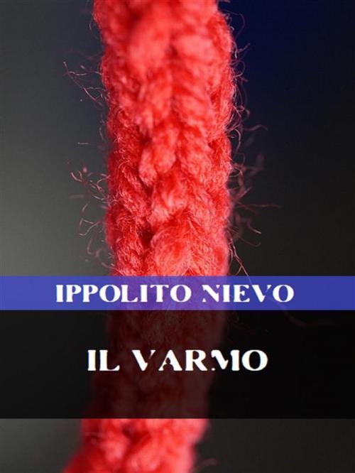Cover of the book Il Varmo by Ippolito Nievo, Bauer Books