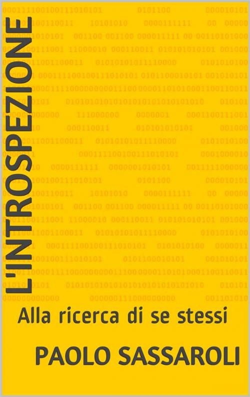 Cover of the book L'introspezione by Paolo Sassaroli, Paolo Sassaroli, Paolo Sassaroli