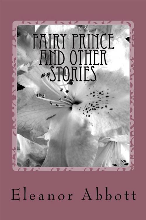 Cover of the book Fairy Prince and Other Stories by Eleanor Hallowell Abbott, anamsaleem