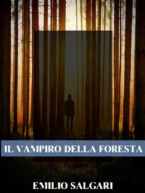 Cover of the book Il vampiro della foresta by Emilio Salgari, Bauer Books