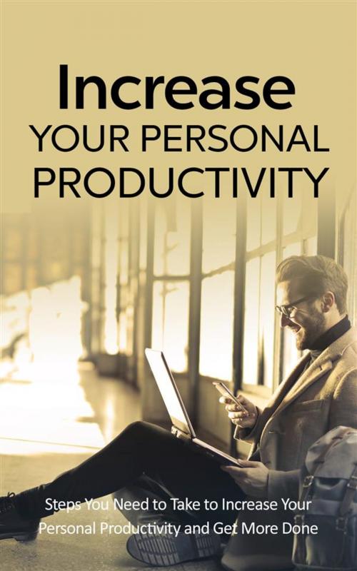 Cover of the book Increase Your Personal Productivity by Dr. Michael C. Melvin, Dr. Michael C. Melvin