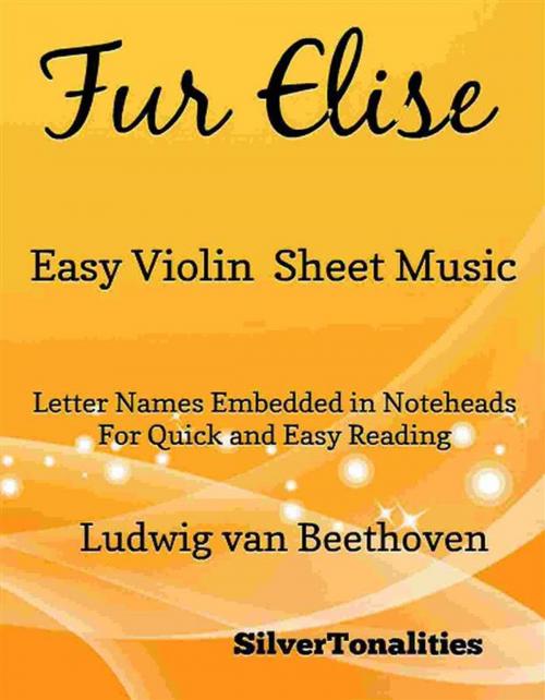 Cover of the book Fur Elise Easy Violin Sheet Music by Silvertonalities, SilverTonalities