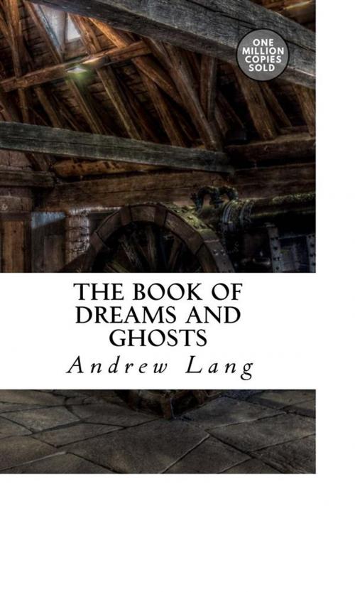 Cover of the book The Book of Dreams and Ghosts by Andrew Lang, anamsaleem