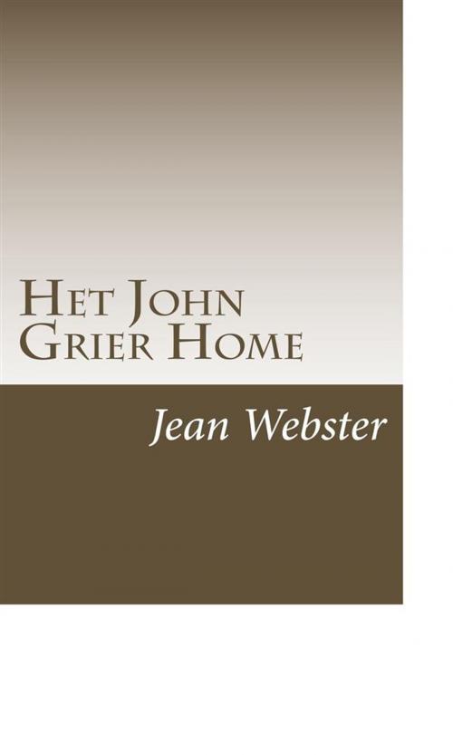 Cover of the book Het John Grier Home by Jean Webster, anamsaleem