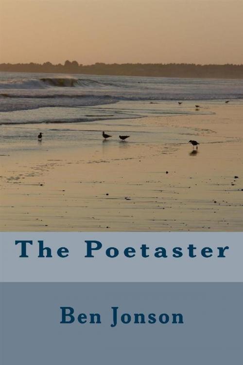 Cover of the book The Poetaster by Ben Jonson, anamsaleem