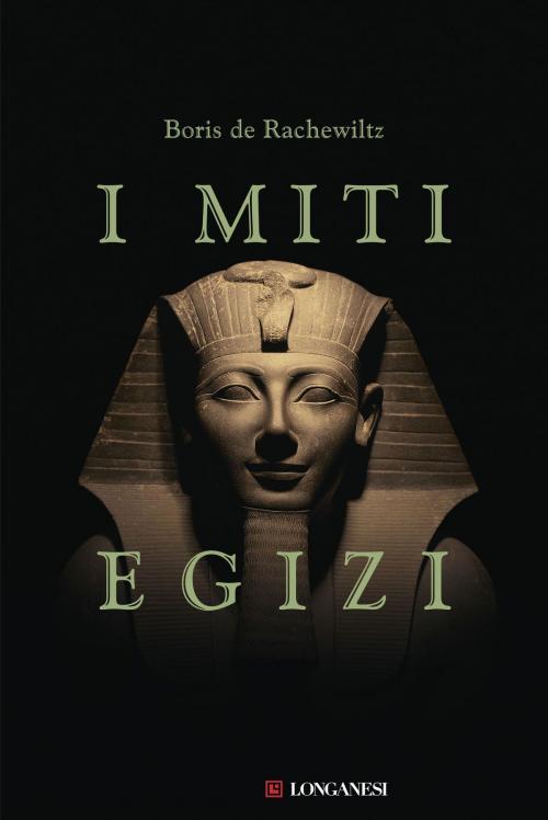 Cover of the book I miti egizi by Boris De Rachewiltz, Longanesi