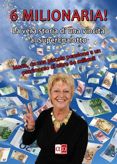 Cover of the book 6 Milionaria (sei milionaria) by Anonimo, APOREMA EDIZIONI Società Cooperativa