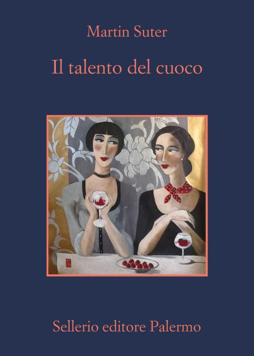 Cover of the book Il talento del cuoco by Martin Suter, Sellerio Editore
