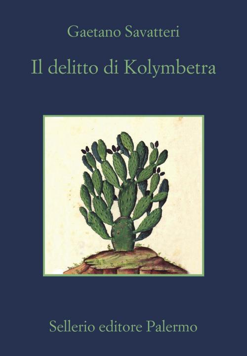Cover of the book Il delitto di Kolymbetra by Gaetano Savatteri, Sellerio Editore