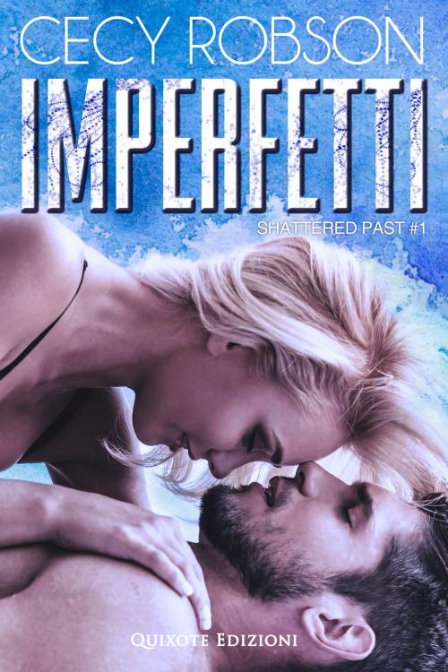 Cover of the book Imperfetti by Cecy Robson, Quixote Edizioni