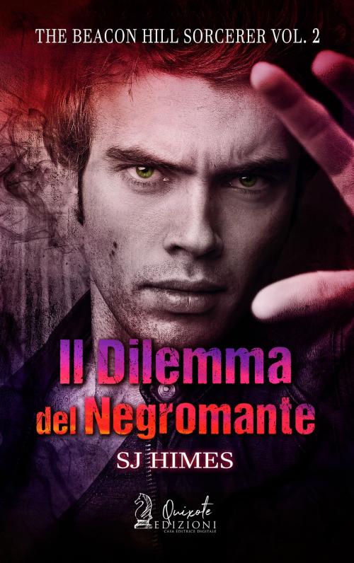 Cover of the book Il Dilemma del Negromante by SJ Himes, Quixote Edizioni