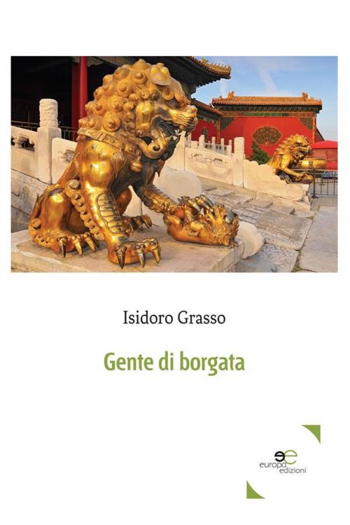 Cover of the book Gente di borgata by Isidoro Grasso, Europa Edizioni