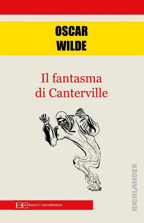 Cover of the book Il fantasma di Canterville by Oscar Wilde, Edizioni Clandestine