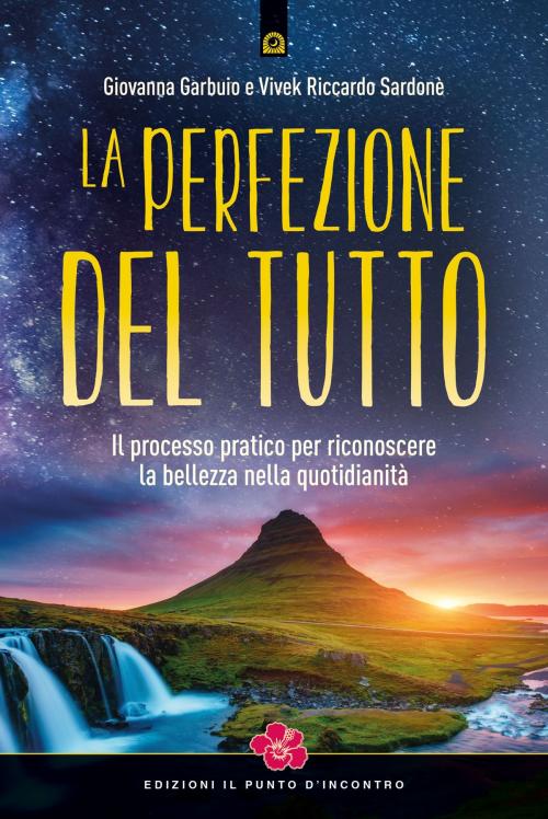 Cover of the book La perfezione del tutto by Giovanna Garbuio, Vivek Riccardo Sardone, Edizioni Il Punto d'incontro