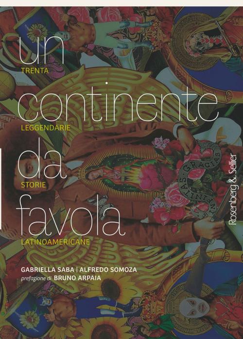 Cover of the book Un continente da favola by Gabriella Saba, Alfredo Somoza, Rosenberg & Sellier