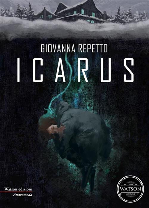 Cover of the book Icarus by Giovanna Repetto, Watson Edizioni