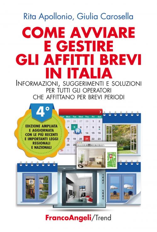 Cover of the book Come avviare e gestire gli affitti brevi in Italia by Rita Apollonio, Giulia Carosella, Franco Angeli Edizioni