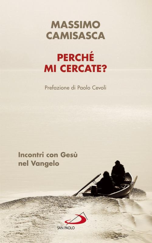 Cover of the book Perché mi cercate? by Massimo Camisasca, San Paolo Edizioni