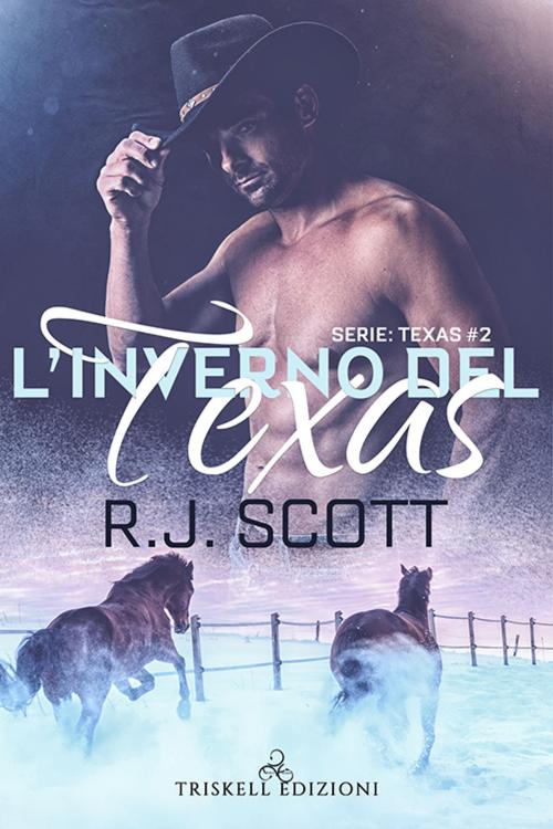 Cover of the book L'inverno del Texas by R. J. Scott, Triskell Edizioni di Barbara Cinelli