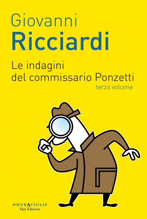 Cover of the book Le indagini del commissario Ponzetti 3 by Giovanni Ricciardi, Fazi Editore