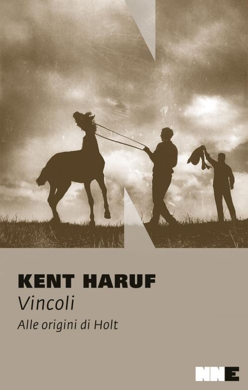 Cover of the book Vincoli by Kent Haruf, NN editore