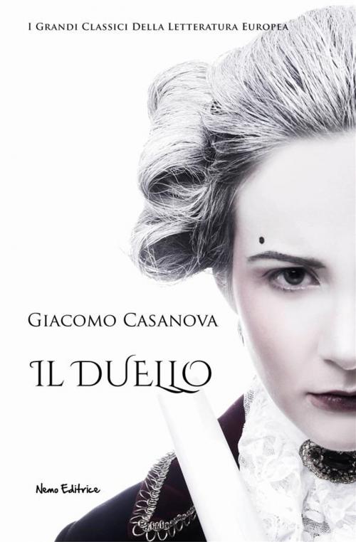 Cover of the book Il duello by Giacomo Casanova, Nemo Editrice