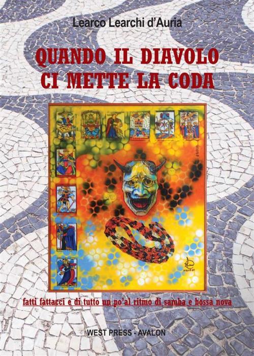 Cover of the book Quando il Diavolo ci mette la coda by Learco Learchi d'Auria, West Press