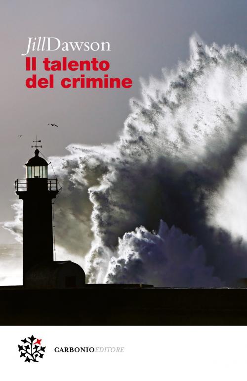 Cover of the book Il talento del crimine by Jill Dawson, Marco Pennisi, Carbonio Editore